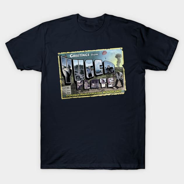 Greetings from Yucca Flats T-Shirt by marlowinc